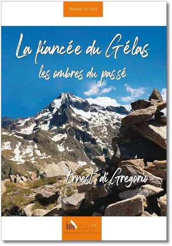 La fiancée du Gélas, les ombres du passé