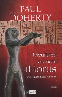 Les enquêtes du juge Amerotkê, Tome 2 : Meurtres au nom d'Horus