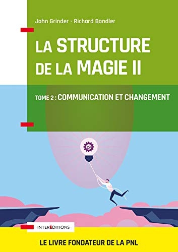 La structure de la magie - Tome 2 : Communication et changement: Tome 2 : Communication et changement