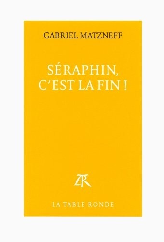 Séraphin, c'est la fin !