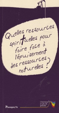 Quelles ressources spirituelles pour faire face à l'épuisement des ressources naturelles ?