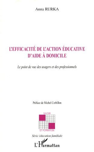 L'efficacité de l'action éducative d'aide à domicile : Le point de vue des usagers et des professionnels