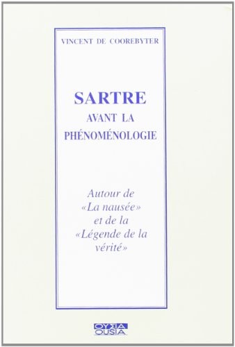 Sartre avant la phénoménologie. Autour de «La nausée» et de la «Légende de la vérité»