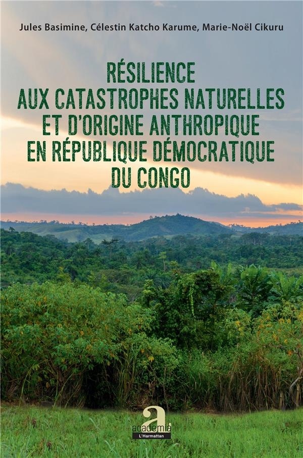 Résilience aux catastrophes naturelles et d'origine anthropique en République démocratique du Congo