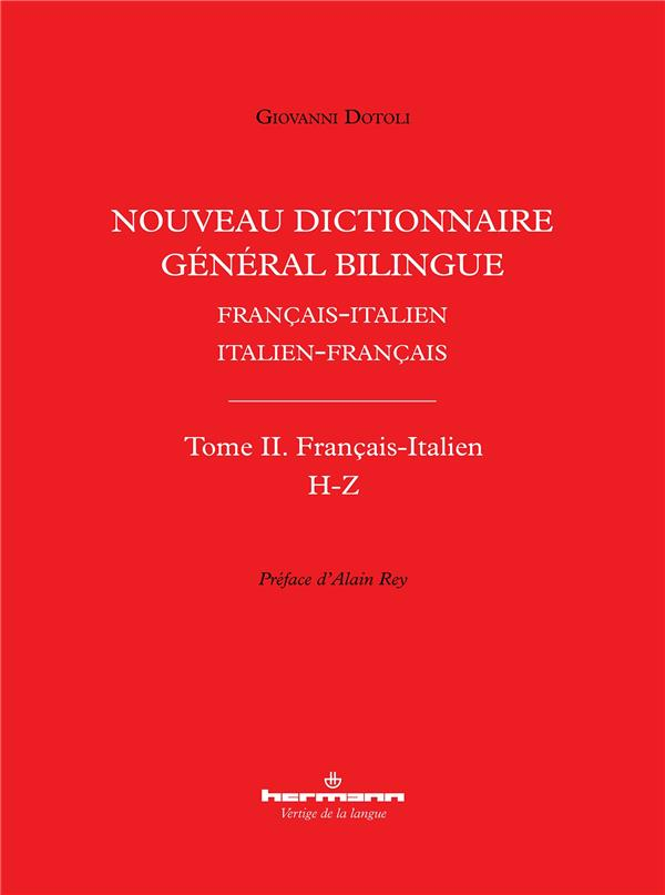 Nouveau dictionnaire général bilingue Français-italien/Italien-français : Tome II, Lettres H-Z