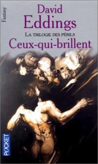 La trilogie des périls, Tome 2 : Ceux-qui-brillent