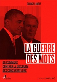 Guerre des mots. Ou comment contrer le discours des conservateurs