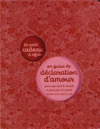 LE PETIT CADEAU A OFFRIR EN GUISE DE DECLARATION D'AMOUR