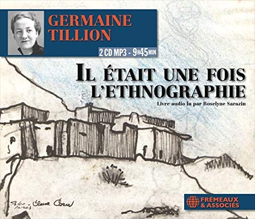 Il Etait une Fois l Ethnographie - Lu par Roselyne Sarazin (CD MP3) - Audio
