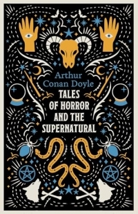 Tales of Horror and the Supernatural: Fully annotated with extra material