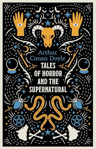 Tales of Horror and the Supernatural: Fully annotated with extra material