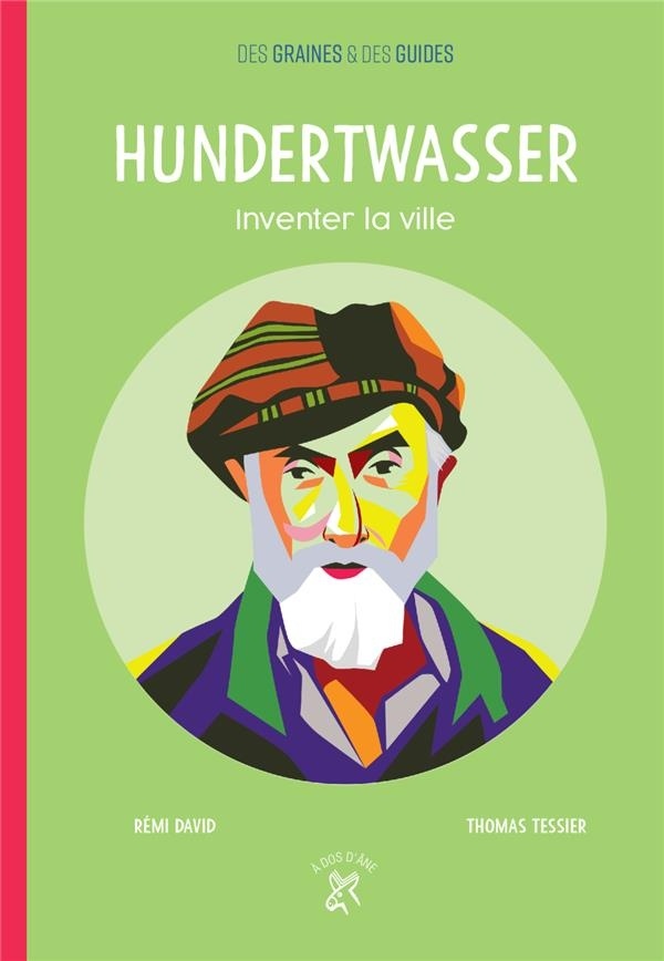 Hundertwasser : Inventer la ville