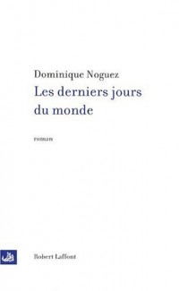 Les derniers jours du monde - NE 2009