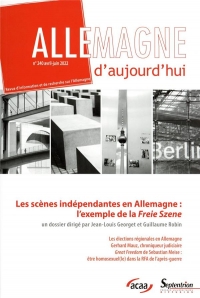 Les scènes indépendantes à Berlin et en Allemagne: Allemagne d'aujourd'hui, n° 240/avril-juin 2022