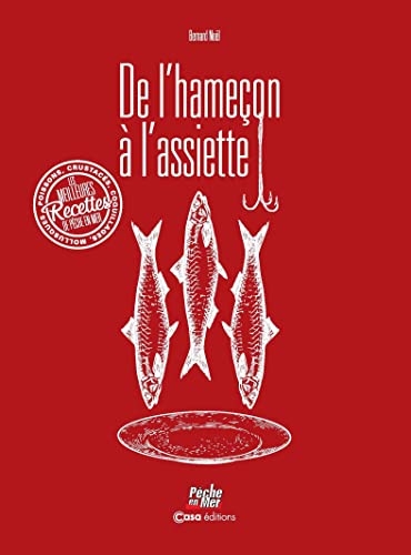De l'hameçon à l'assiette. La Cuisine de Pêche en mer