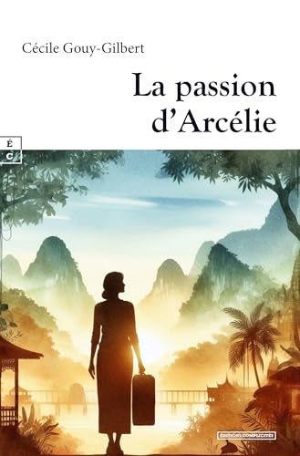 La passion d arcelie
