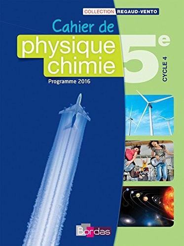 Physique Chimie 5e - Collection Regaud - Vento Manuel de l'élève - Edition 2016