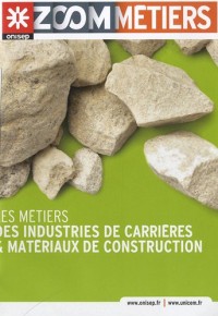 Les métiers des industries de carrières et matériaux de construction