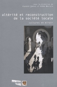 Altérité et reconstruction de la société locale : Cultures en miroir