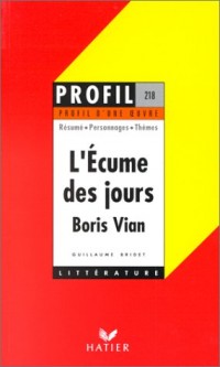 Profil d'une oeuvre : L'écume des jours, Boris Vian