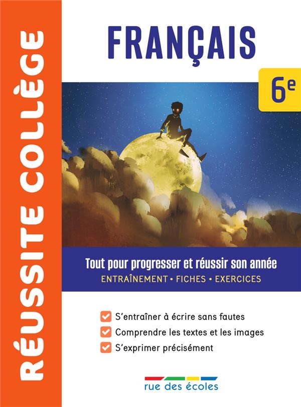 Réussite collège français 6e: Tout pour progresser et réussir son année