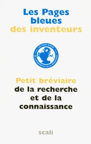 Les Pages bleues des inventeurs : Dictionnaire de la recherche et de la connaissance