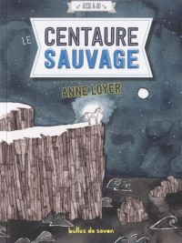 Hisse & Ho, Tome 3 : Le Centaure sauvage