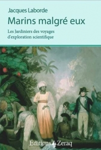 Marins malgré eux: Les Jardiniers des Voyages d'exploration scientifique