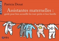 Assistantes maternelles : guide pour bien accueillir les tout-petits et leur famille