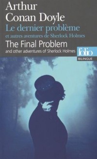 Le dernier problème et autres aventures de Sherlock Holmes/The Final Problem and other adventures of Sherlock Holmes