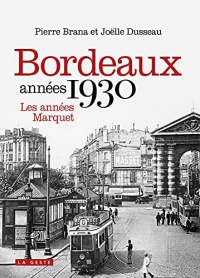 Bordeaux - Années 1930 : les années Marquet
