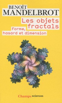 Les objets fractals : Forme, hasard et dimension