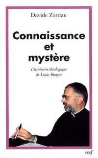 Connaissance et mystère : L'itinéraire théologique de Louis Bouyer