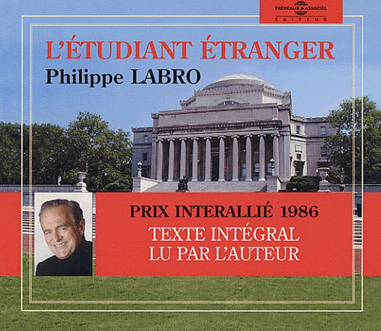 L'étudiant étranger - Prix Interallié 1986 (texte intégral lu par l'auteur) [9782844680334]