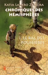 Chroniques des hémisphères : Le bal des poussières