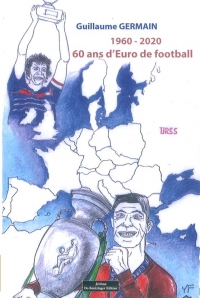 1960 - 2020 : 60 ans d'Euro de football