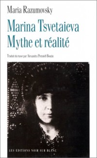 Marina Tsvetaieva. Mythe et réalité