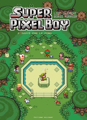 Super Pixel Boy T03: Sauvé par le pong