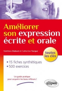 Améliorer Son Expression Écrite et Orale Toutes les Clés