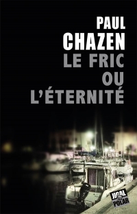 Le fric ou l'éternité