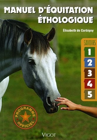 Manuel d'équitation éthologique : Savoirs 1 à 5