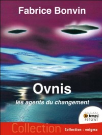 Ovnis - Les agents du changement