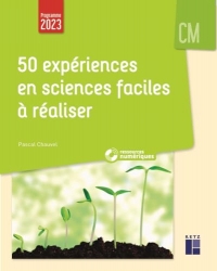 50 expériences en sciences faciles à réaliser CM (+ ressources numériques): Programme 2023, applicable à la rentrée 2025