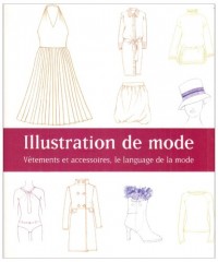 Illustration de mode : Vêtements et accessoires, le langage de la mode