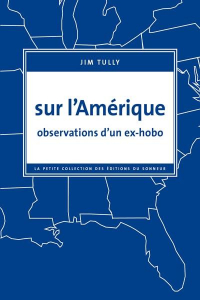 Sur l'Amerique, Observations d'un Ex-Hobo (Titre Provisoire)