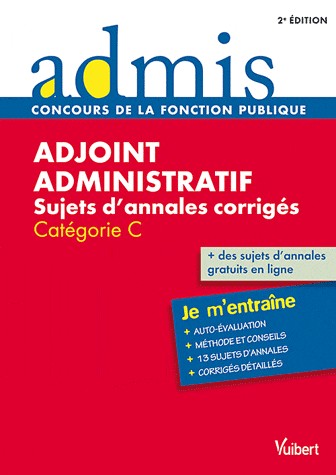 Adjoint administratif - Sujets d'annales corrigés - Catégorie C - Admis - Je m'entraîne