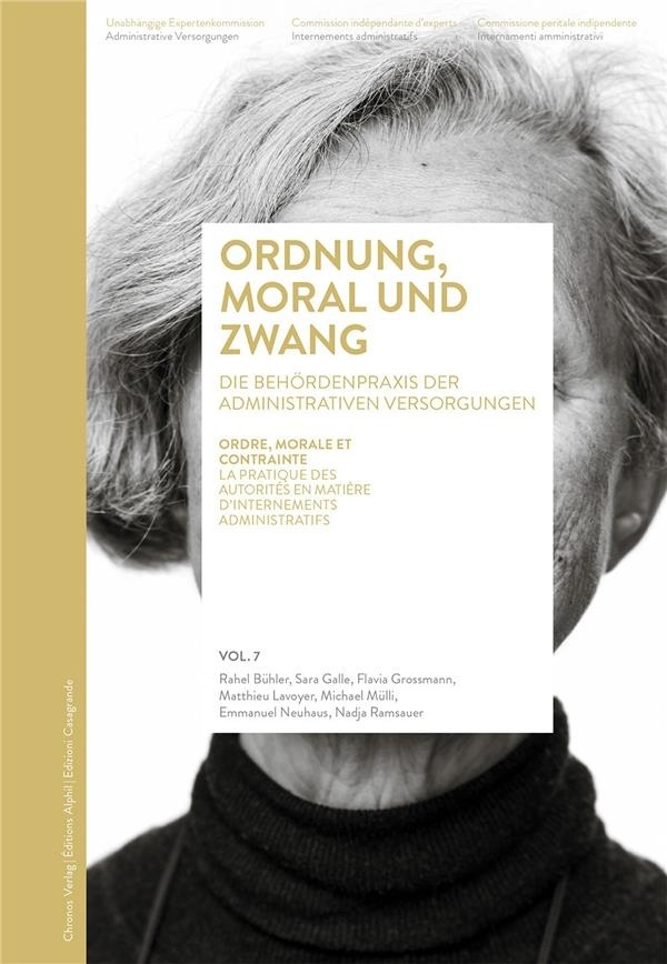 Ordre, Morale et Contrainte. Internements Administratifs et Pratique