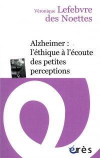 Alzheimer : l'éthique à l'écoute des petites perceptions