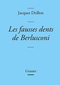 Les fausses dents de Berlusconi : collection Bleue (Littérature Française)