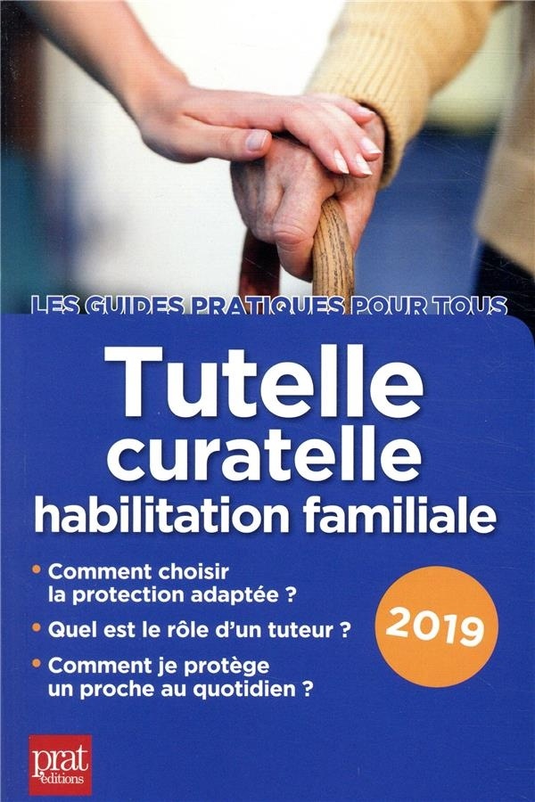 Tutelle, curatelle, habilitation familiale